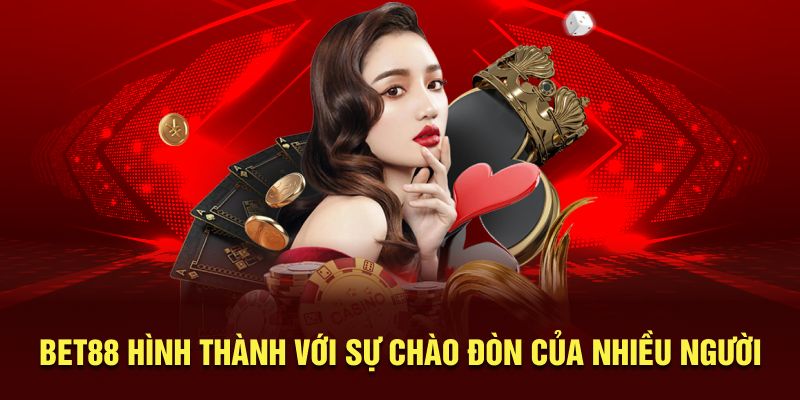 BET88 hình thành với sự chào đòn của nhiều người