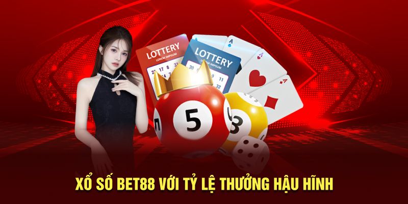 Xổ số BET88 với tỷ lệ thưởng hậu hĩnh